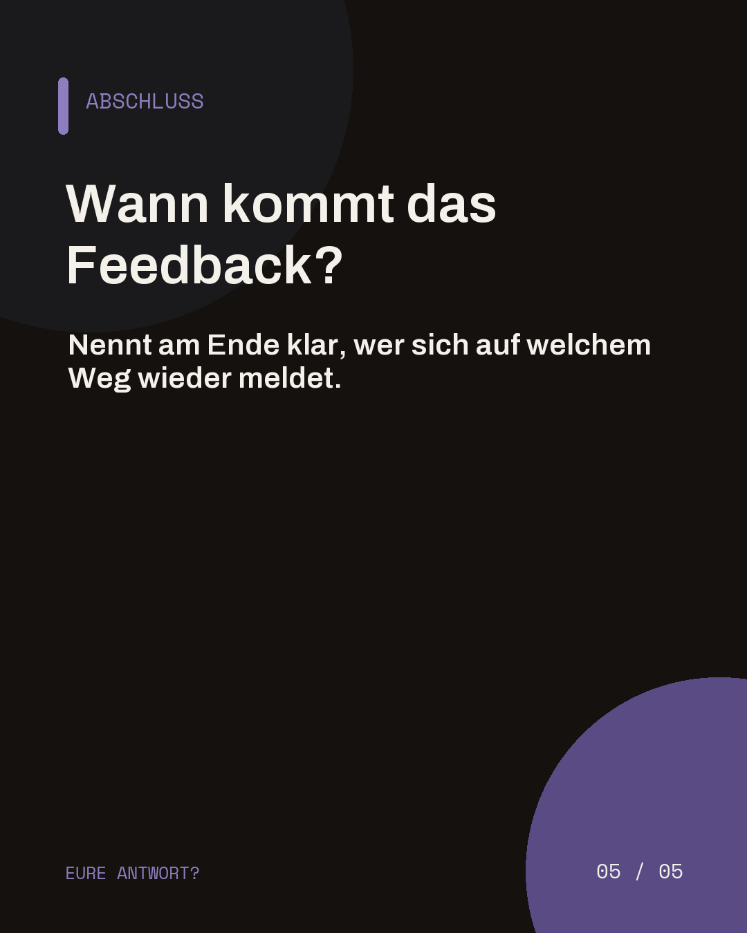 Dunkle Abschlussslide mit der Frage, wann und auf welchem Weg das Feedback nach dem Probearbeiten kommt.