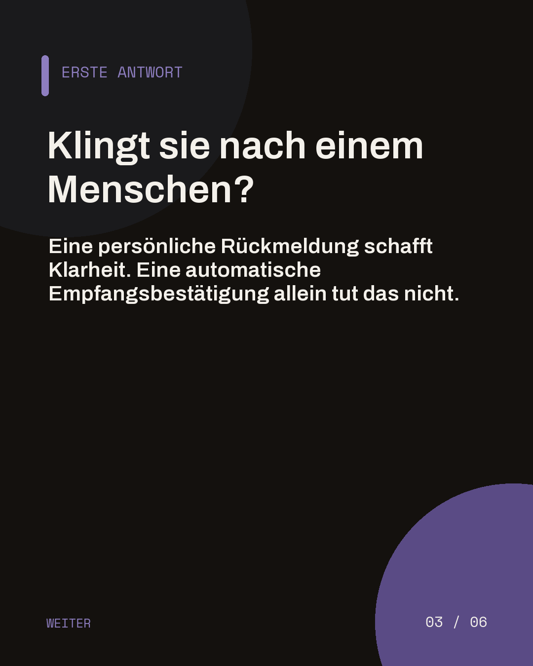 Dunkle Slide über eine persönliche erste Antwort statt einer reinen Empfangsbestätigung.