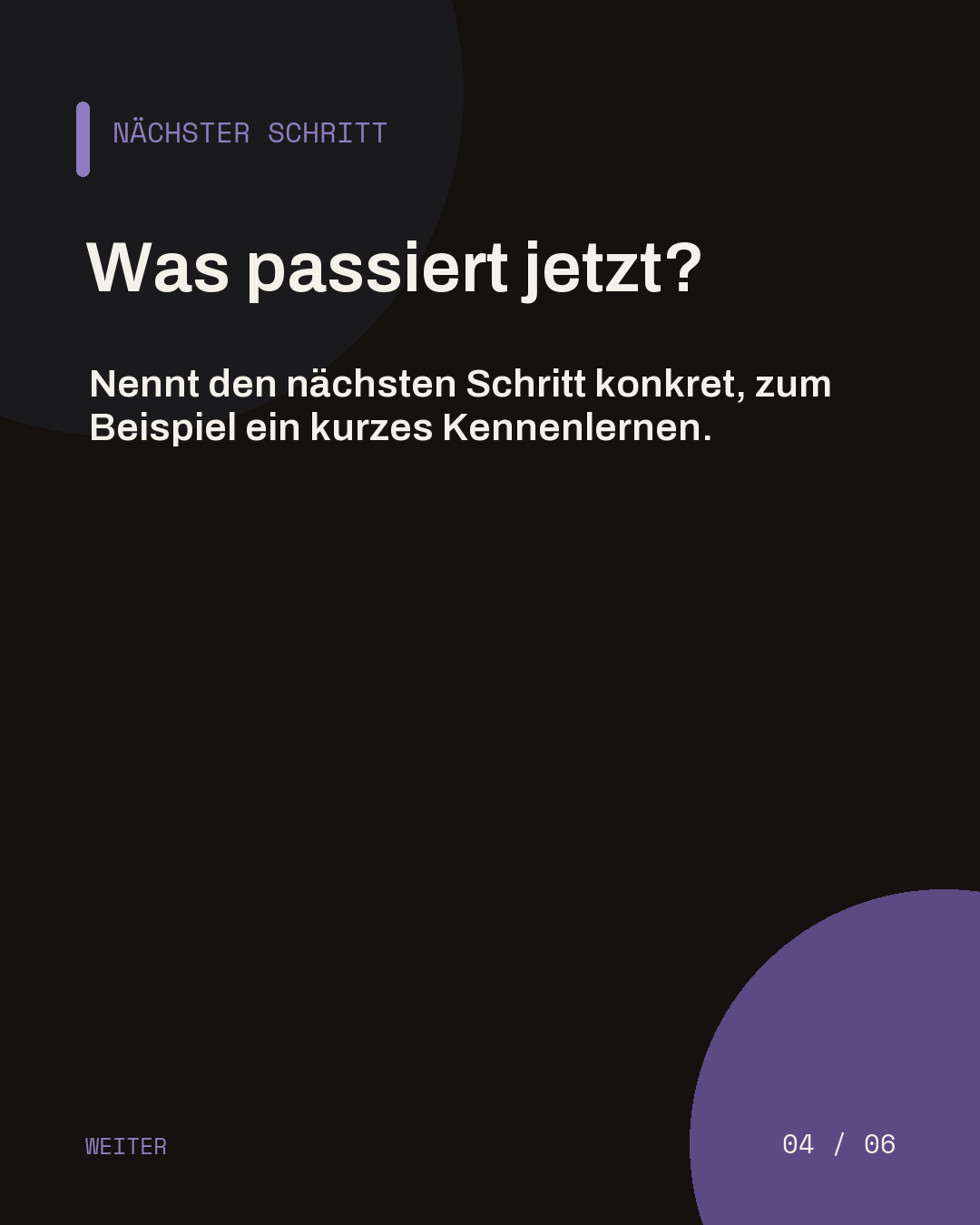 Dunkle Slide mit der Frage, welcher konkrete nächste Schritt nach dem Kontakt folgt.