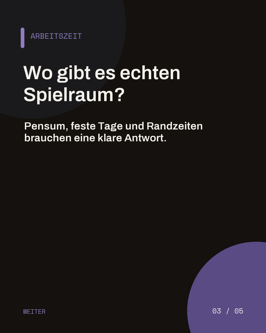Dunkle Slide mit der Frage, wo bei Pensum, festen Tagen und Randzeiten echter Spielraum besteht.