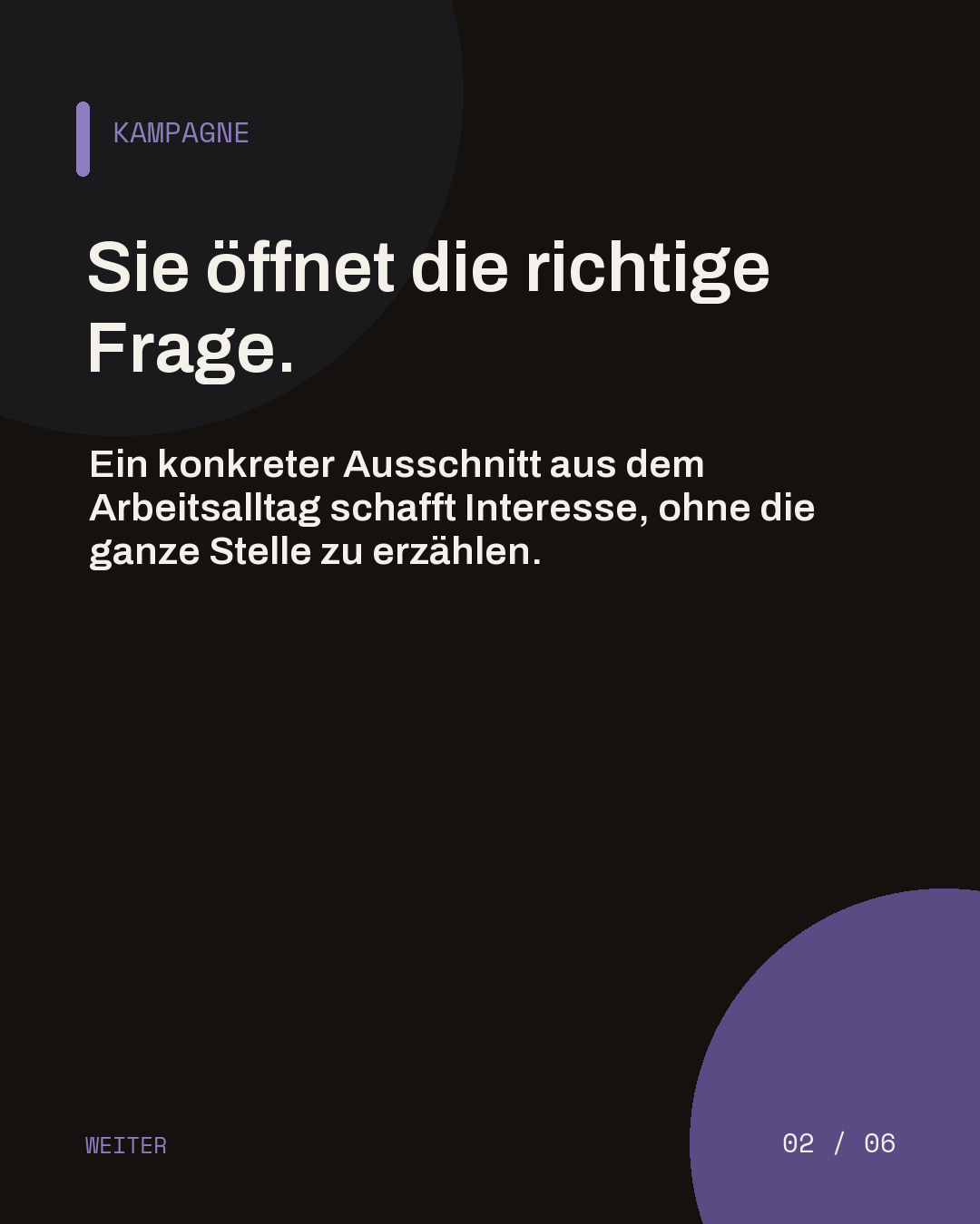 Dunkle Slide darüber, wie eine Stellenkampagne mit einem konkreten Ausschnitt aus dem Arbeitsalltag Interesse öffnet.
