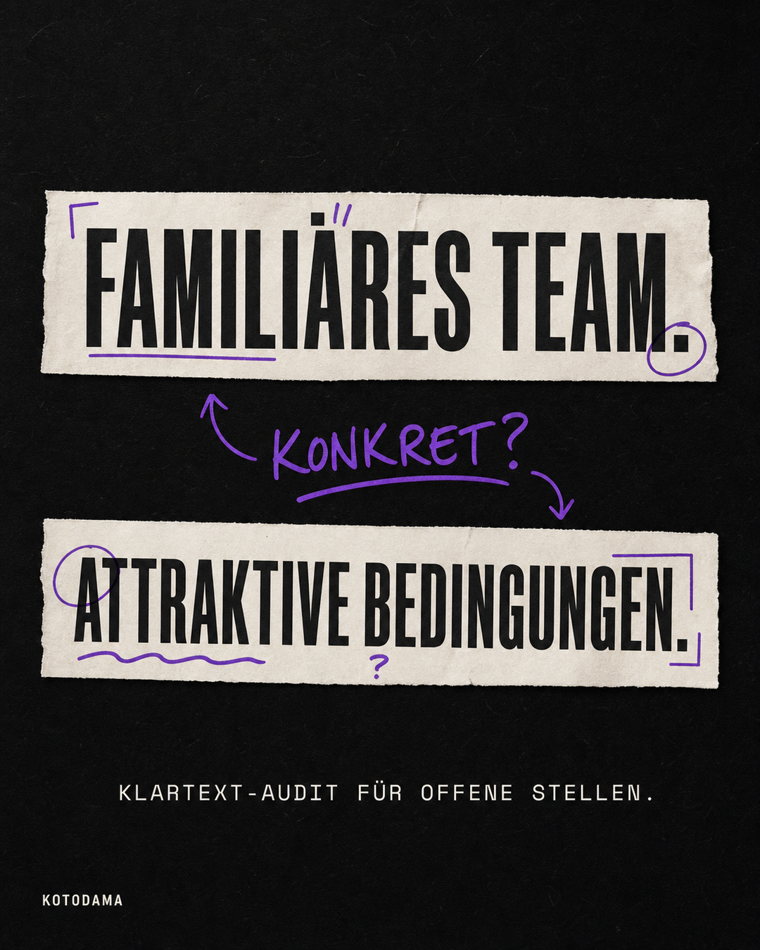 Dunkle Kotodama-Grafik mit den Stellenfloskeln «Familiäres Team» und «Attraktive Bedingungen». Violette Korrekturmarkierungen fragen: «Konkret?» Darunter steht «Klartext-Audit für offene Stellen».